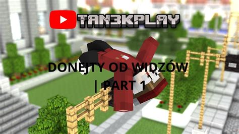 Donejty Od Widzow Part Youtube