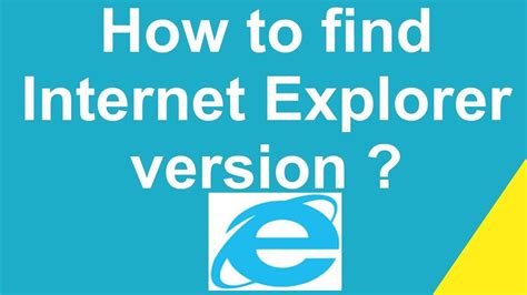 La version actuelle d'internet explorer 11 est la numéro 11.959.18362. How to find Internet Explorer version ? - YouTube