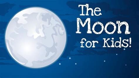 The Moon For Kids