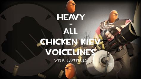 All Chicken Kiev Voicelines Heavy Team Fortress 2 Youtube