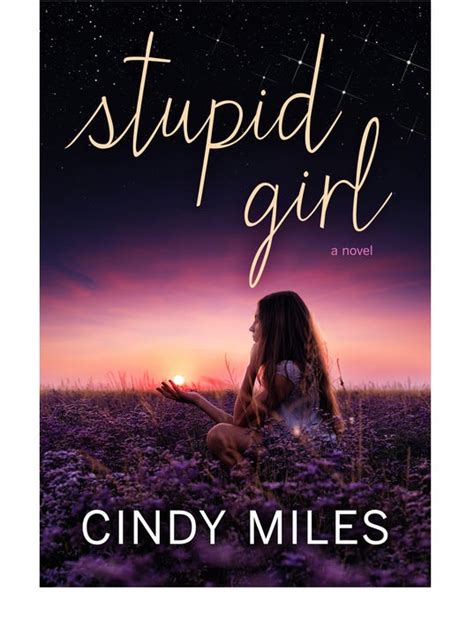 Exclusive Cover Reveal Stupid Girl By Cindy Miles