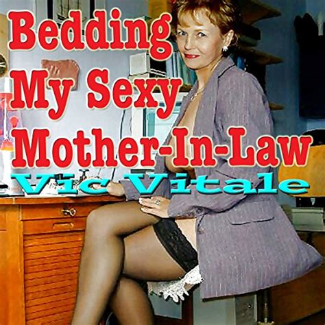 Bedding My Sexy Mother In Law By Vic Vitale Audiobook Audible