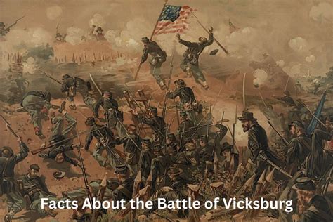 10 Facts About The Battle Of Vicksburg Have Fun With History