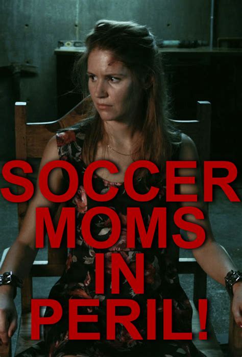 Soccer Moms In Peril