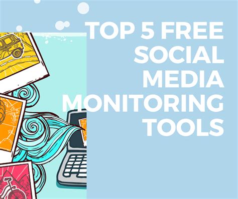 Top 5 Free Social Media Monitoring Tools