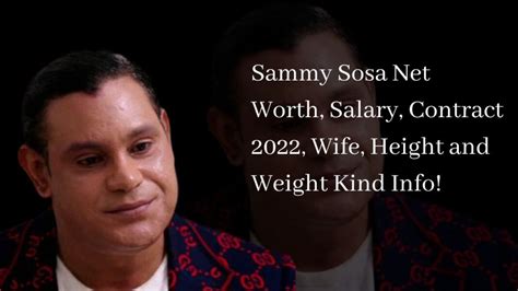 Sammy Sosa Net Worth Salary Contract 2022 Wife Height And Weight