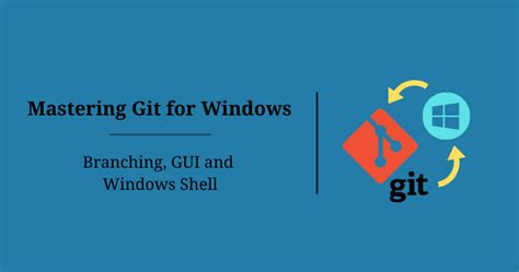 I installed git on my windows 10 a couple of months ago. Mastering Git for Windows - Branching, GUI and Windows ...