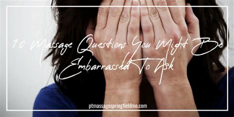 10 Massage Questions You Might Be Embarrassed To Ask