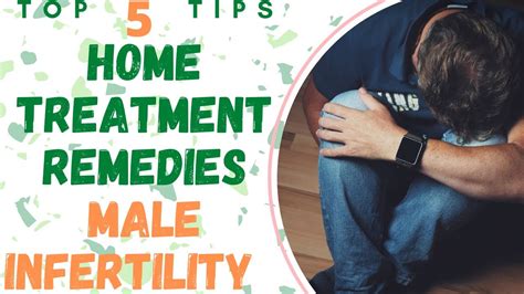 Male Infertility Treatment Home Remedies Youtube