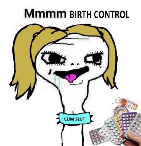 Mmm Birth Control Brainlet Know Your Meme