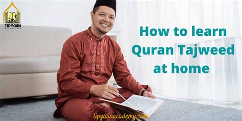 10 Tips To Learn Tajweed Quran At Home Tipyaan Academy