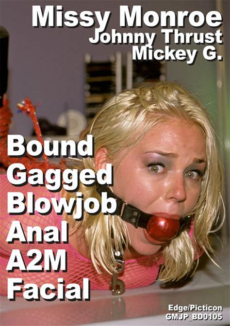 Missy Monroe And Johnny Thrust And Mickey G Bound Gagged Blowjob Fuck Anal A2m Facial Collector