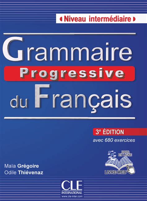 Grammaire Progressive du Français (3e édition) : Maïa Grégoire, Odile ...