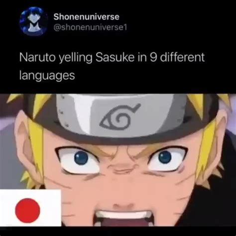 Shonenuniverse Naruto Yelling Sasuke In Different Languages Ifunny