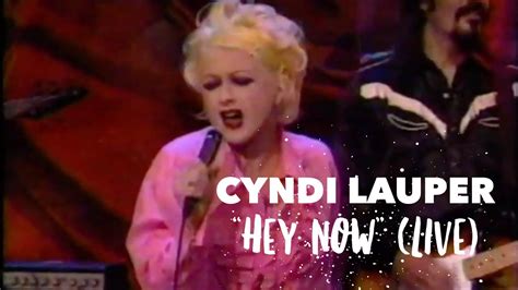 Cyndi Lauper Hey Now Girls Just Want To Have Fun Live Youtube