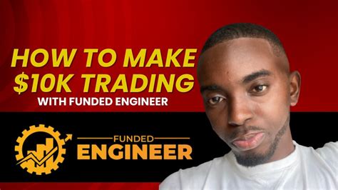 How Make Up To 10k Trading With Fundedengineer Prop Firm Funded