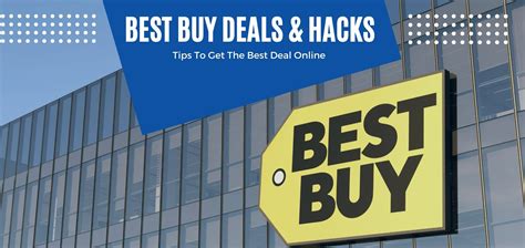 Best Buy Deals And Hacks Tips To Get The Best Deal Online