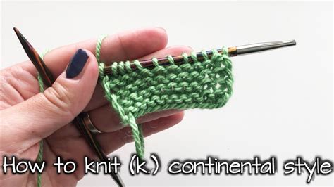 How To Knit K Faster Continental Style Knitting Tutorial Beginners Youtube