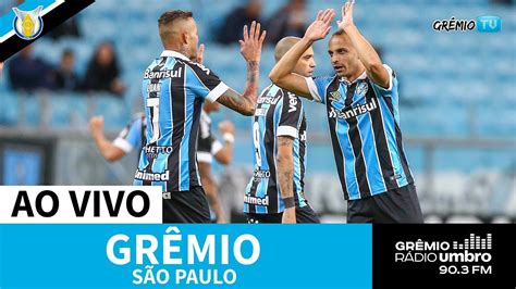 AO VIVO São Paulo x Grêmio Brasileirão l GrêmioTV YouTube