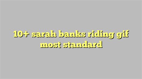 10 Sarah Banks Riding  Most Standard Công Lý And Pháp Luật