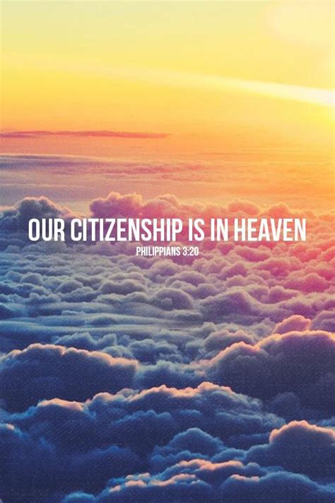 And finally, your eyes are watching for heaven's savior. Our Citizenship is in Heaven - Philippians 3:20 ~ God is Heart