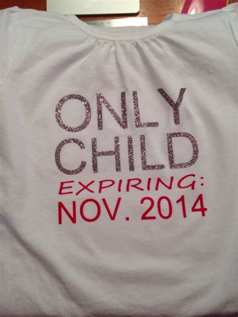 Only Child Expiring Shirt