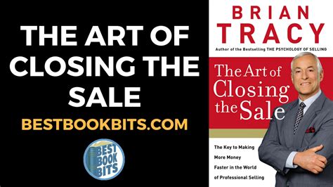 Brian Tracy The Art Of Closing The Sale Book Summary Bestbookbits