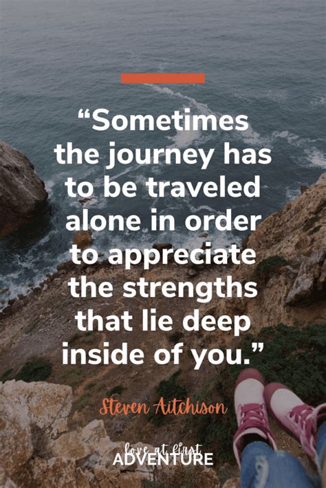 54 Astounding Solo Travel Quotes To Make You Want To Travel Alone