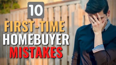 10 mistakes first time homebuyers make don t be another statistic youtube