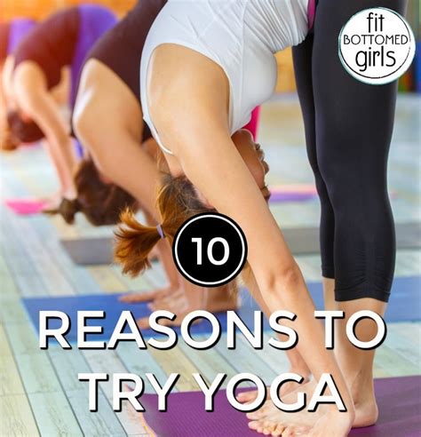 10 Reasons To Try Yoga Popsugar Fitness