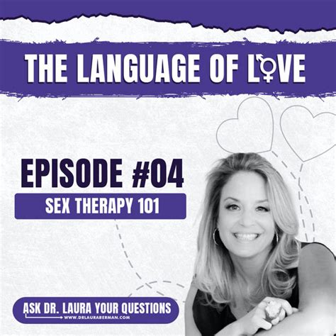 Sex Therapy 101 The Language Of Love With Dr Laura Berman Podcast