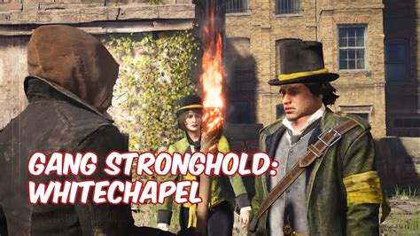 ASSASSIN S CREED SYNDICATE GANG STRONGHOLD WHITECHAPEL YouTube