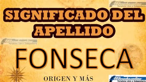 Significado Del Apellido Fonseca Origen Y M S El Derecho Online