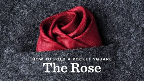 How To Fold A Pocket Square The Rose Fold Pocket Square Styles Men