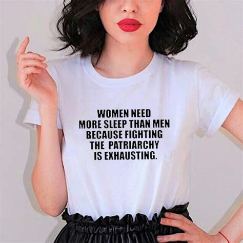 women need more sleep than men because fighting the patriarchy is exhausting shirt feminist