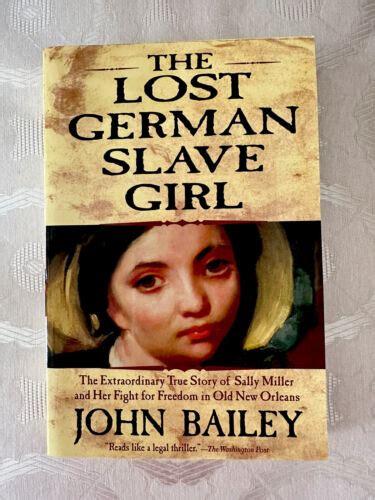 The Lost German Slave Girl By John Bailey Paper Back Book Ebay
