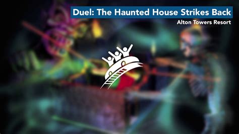 Duel The Haunted House Strikes Back Alton Towers Resort Theme Park Music Youtube
