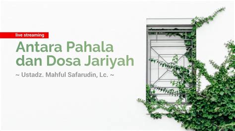 Separuh iman seorang tak akan meraih pahala salat, kecuali ia melakukan wudhu', lalu mengerjakan salat.  LIVE SALATIGA  Antara Pahala dan Dosa Jariyah - Ustadz ...