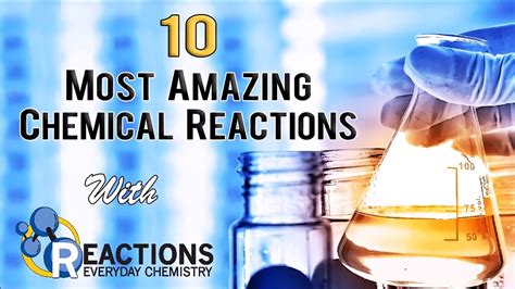 The 10 Most Amazing Chemical Reactions Video Dailymotion