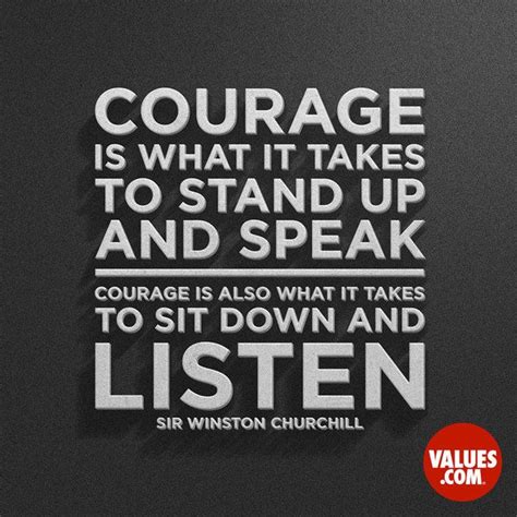 Courage Is What It Takes To Stand Up And Speak Courage Is Also What