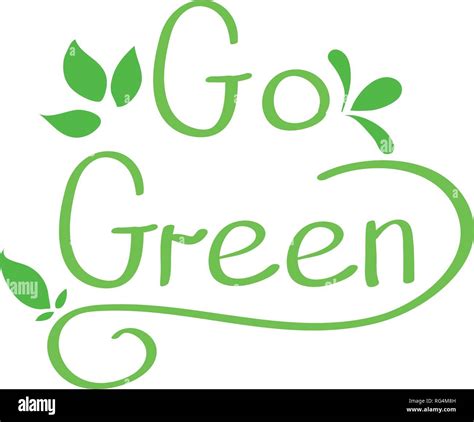 Vector Hand Drawn Signcalligraphy Go Green Go Green Logo Vector