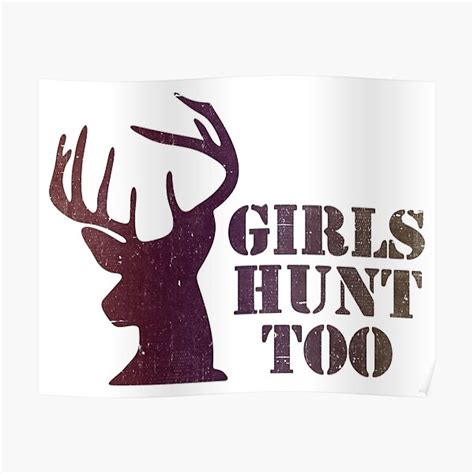 Girls Hunt Too This Girl Can Hunt Poster For Sale By Shutbite Redbubble