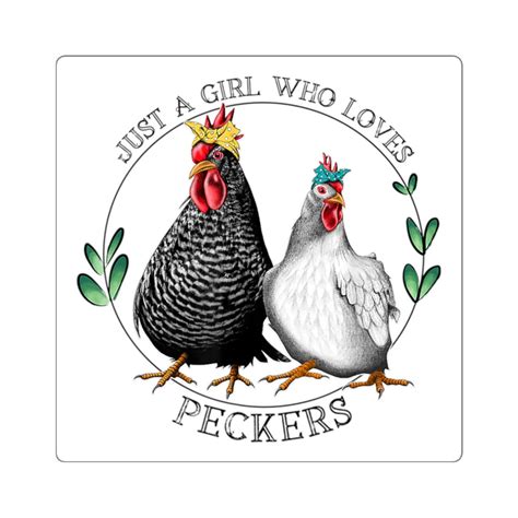 just a girl who loves peckers sticker funny chicken sticker etsy