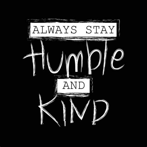 Always Stay Humble Kind Motivational Quote — Stock Photo © Handini