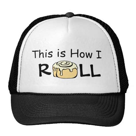 This Is How I Roll Cartoon Cinnamon Roll Funny Bun Trucker Hat Zazzle