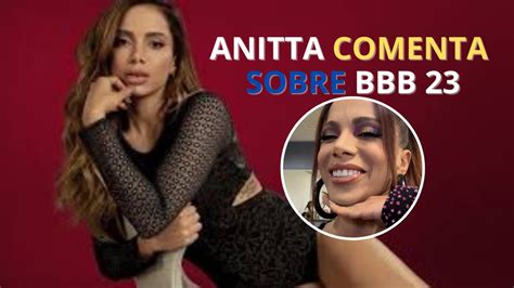 Bbb Anitta Comenta Rela O Com Participantes Do Bbb Confira No