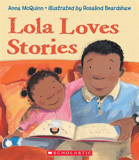 Lola Loves Stories By Anna Mcquinn Scholastic