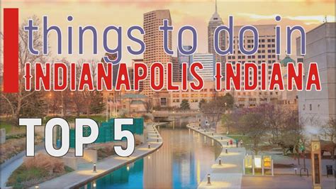 Indianapolis Indiana Top 5 Things To Do Best Places To Visit