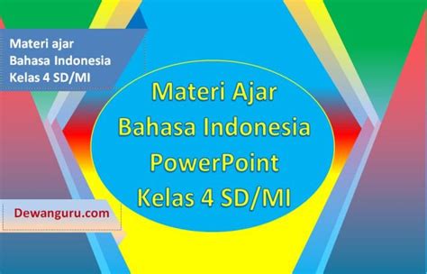 Pelajaran bahasa lampunguntuk guru kelas iv sd dan mi. Download Materi Bahasa Indonesia PPT Kelas 4 SD/MI ...