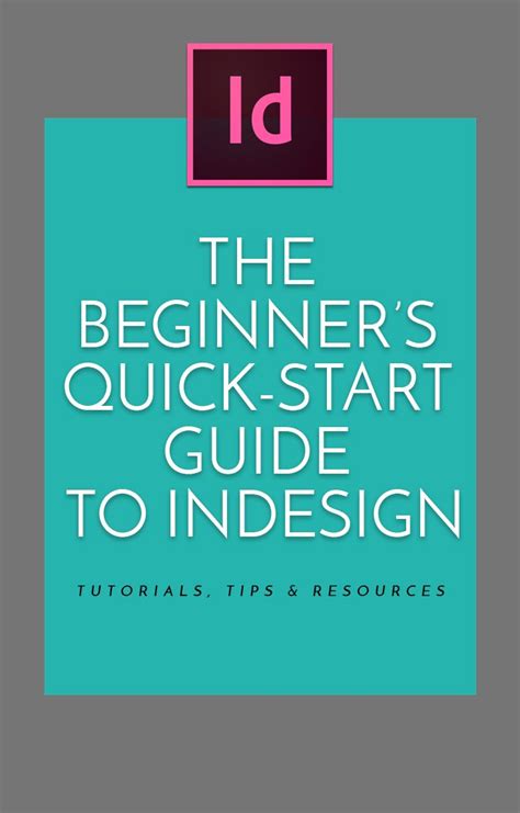 The Beginners Quick Start Guide To Indesign Adobe Indesign